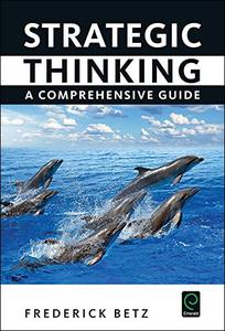 Strategic Thinking: A Comprehensive Guide (True PDF/EPUB)