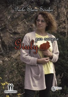 Paolo Serafin Stara - Giuly per sempre (2022)