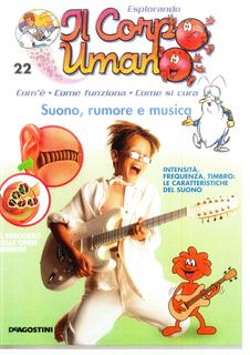 Esplorando il corpo umano N. 22 - Suono, rumore e musica