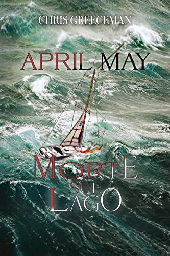 Chris Greeceman - April May. Morte sul lago (2022)