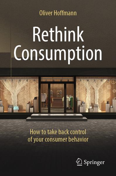 [Kép: Rethink-Consumption-How-To-Take-Back-Con...havior.jpg]