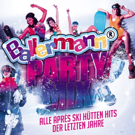 VA - Ballermann Party Mix - Alle Apres Ski Hutten Hits der letzten Jahre (2022)