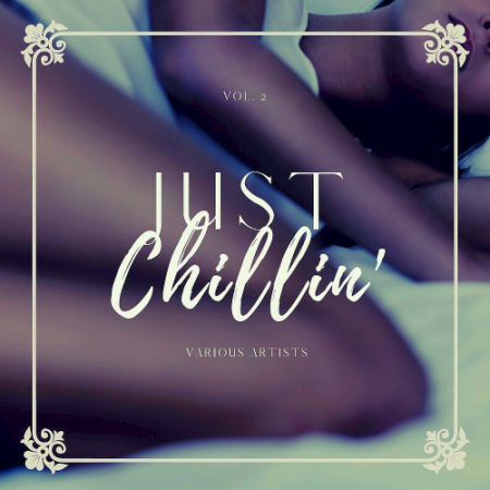 VA - Just Chillin' Vol. 2 (2020)