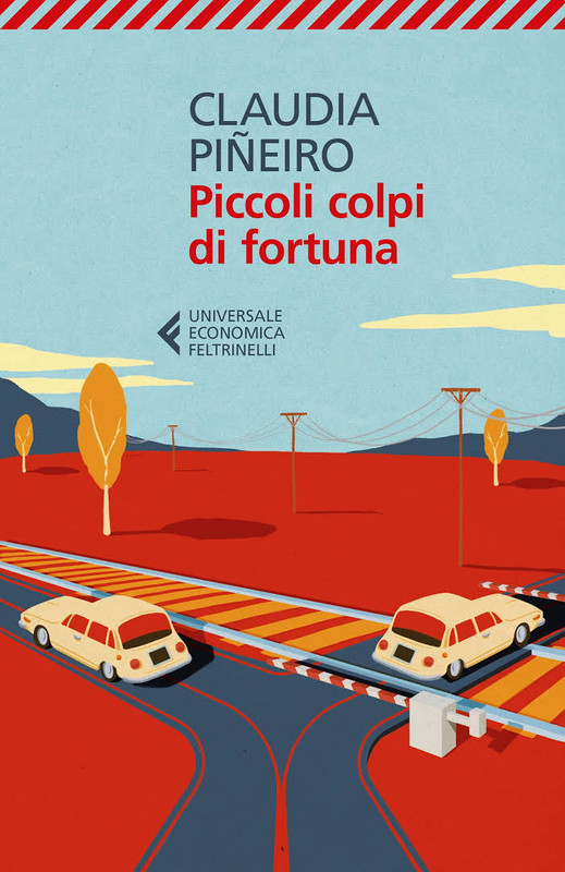 Claudia Pineiro - Piccoli colpi di fortuna (2016)