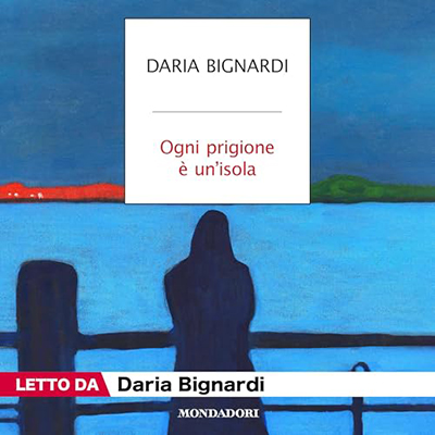 Daria Bignardi - Ogni prigione è un'isola (2024) (mp3 - 128 kbps)