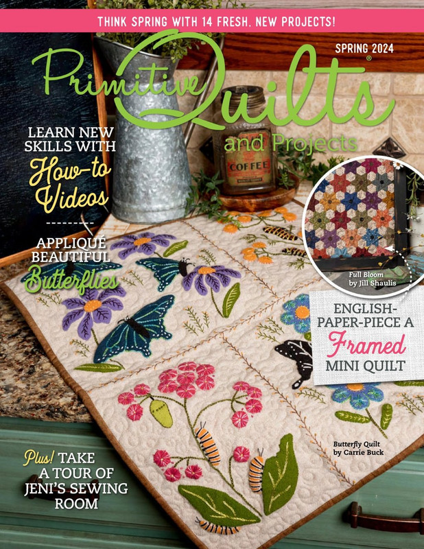 Primitive Quilts and Projects Magazine - Spring 2024