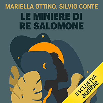Henry Rider Haggard, Mariella Ottino, Silvio Conte - Le miniere di re Salomone (2022) (mp3 - 128 kbps)