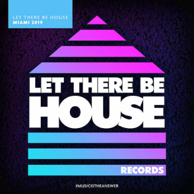 VA - Let There Be House Miami (2019)