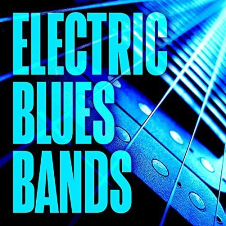 a2a58628 5b3e 4a80 a4f2 8d9a08dfc6fa - VA - Electric Blues Bands (2021) MP3