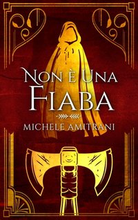 Michele Amitrani - Tenebre e Luce 2. Non è una fiaba. Un racconto dark fantasy (2021)