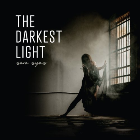 bf2a2b5c 8b32 44b1 9d41 15e5fcdec81b - Sara Syms - The Darkest Light (2022)