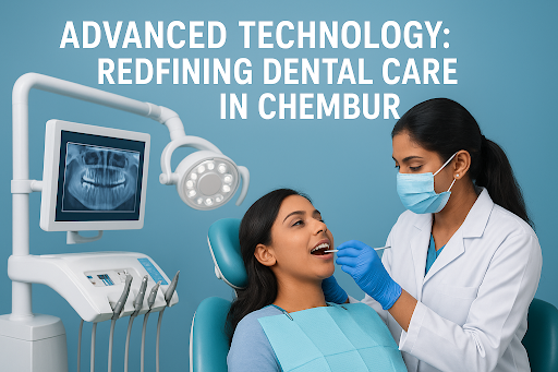 Radiant Smiles - Best Dental Clinic in Chembur