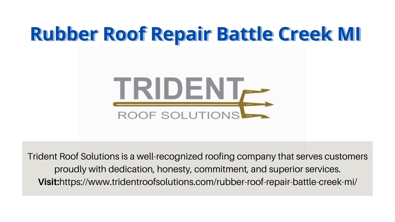 Rubber Roof Repair Battle Creek MI
