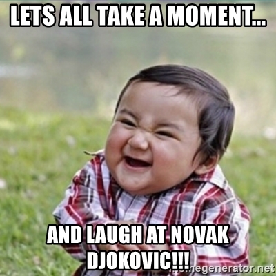 lets-all-take-a-moment-and-laugh-at-novak-djokovic.jpg