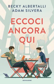 Becky Albertalli, Adam Silvera – Eccoci ancora qui (2022)