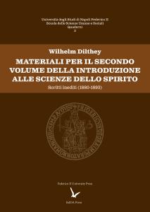 Wilhelm Dilthey - Materiali per il secondo volume della Introduzione alle scienze dello spirito Scritti inediti (1880-1893) (2017)