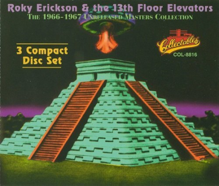 Roky Erickson & The 13th Floor Elevators - The 1966-1967 Unreleased Masters Collection (1994)