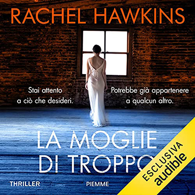 Rachel Hawkins - La moglie di troppo (2021) (mp3 - 64 kbps)