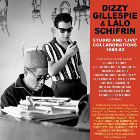 Dizzy Gillespie and Lalo Schifrin - Studio And 'Live' Collaborations 1960-62 (2022)