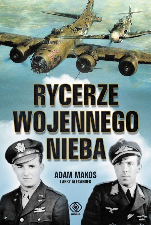 Adam Makos - Rycerze wojennego nieba 