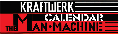 i.postimg.cc/tRF3BHYS/Kraftwerk-Man-Machine-Banners-Calendar.jpg