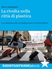 Marco Santopadre – La rivolta nella città di plastica (2026)