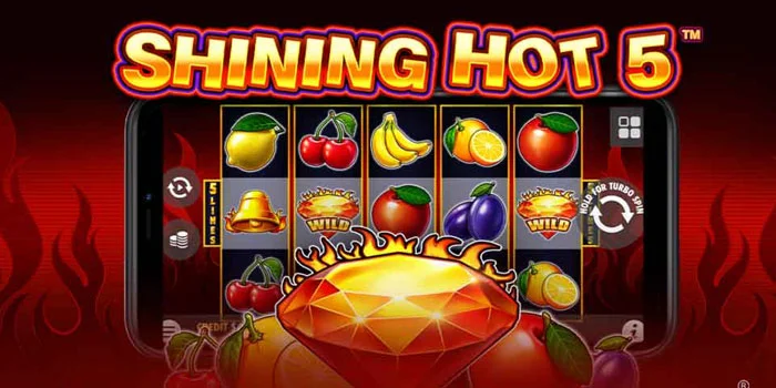 Tips Sukses Main Slot Shining Hot 5 Dengan Cara Konsisten