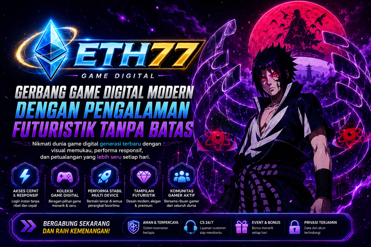 ETH77 – Portal Game Digital Futuristik dengan Teknologi Modern dan Hiburan Tanpa Batas