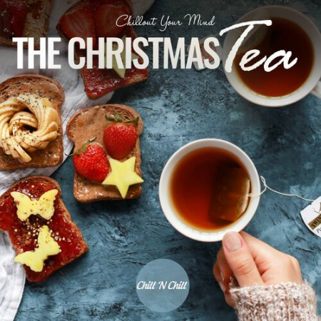 VA - The Christmass Tea: Chillout Your Mind (2022)