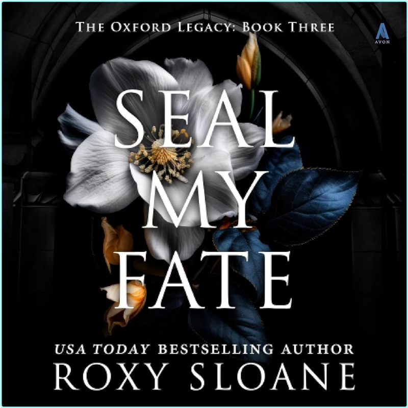 Roxy Sloane Oxford Legacy 03 Seal My Fate – (Hannah Gray)