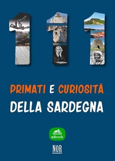 Sine nomine - 111 primati e curiosità della Sardegna (2023)