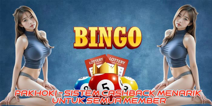 PAKHOKI - Sistem Cashback Menarik Untuk Semua Member