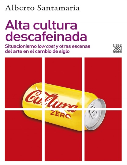 Alta cultura descafeinada - Alberto Santamaría (PDF + Epub) [VS]