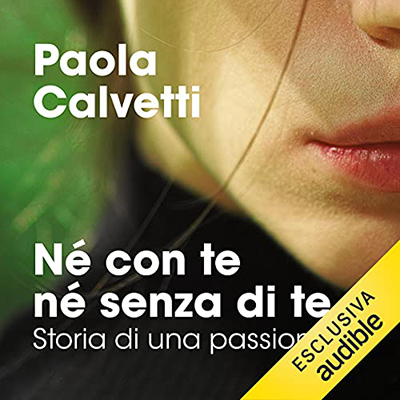 Paola Calvetti - Né con te né senza di te (2021) (mp3 - 128 kbps)