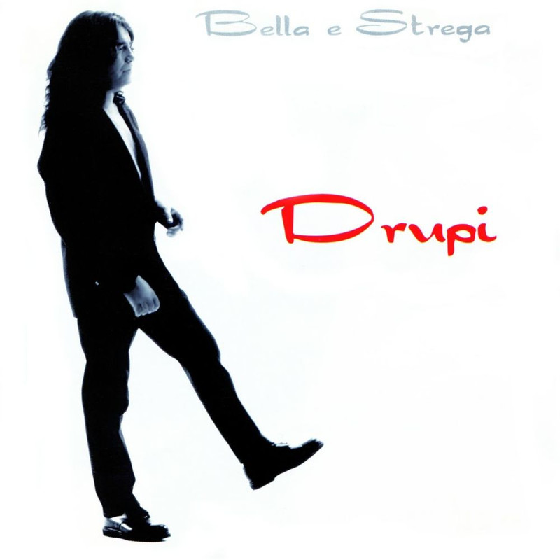 Drupi - Bella e strega (Album, Pull Music Publishing, 2012) FLAC