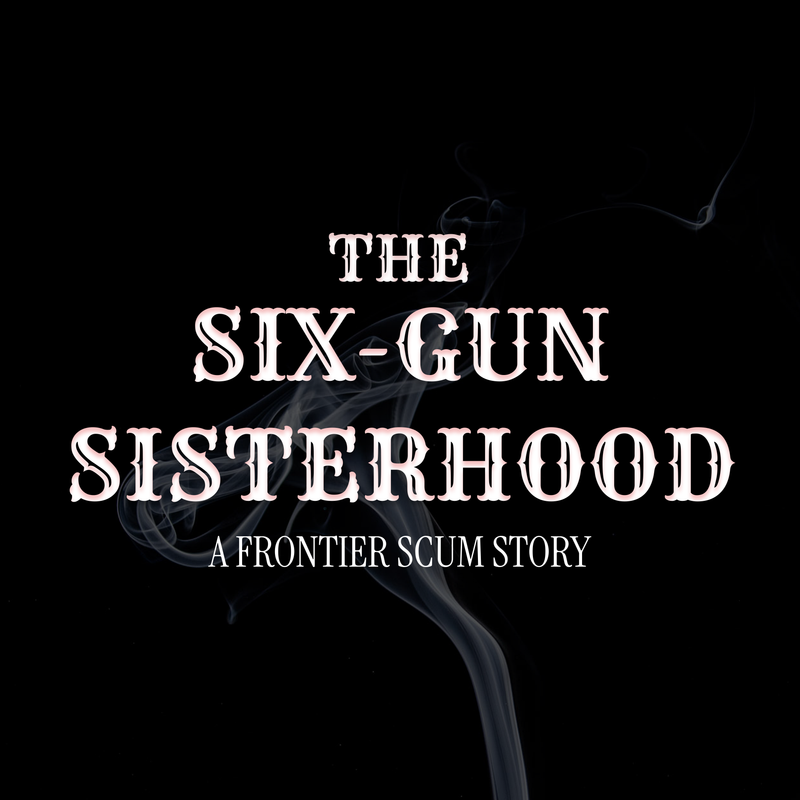 The Six-Gun Sisterhood