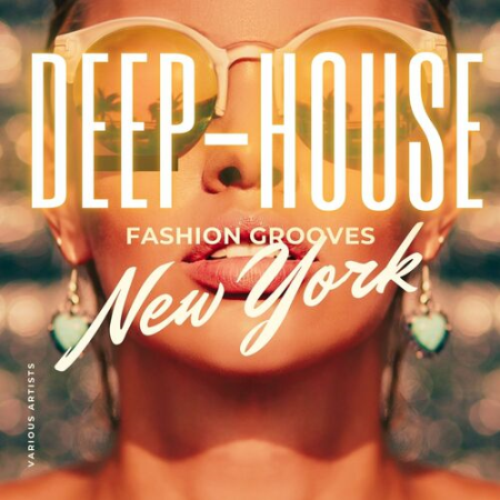 VA - Deep-House Fashion Grooves New York (2022)