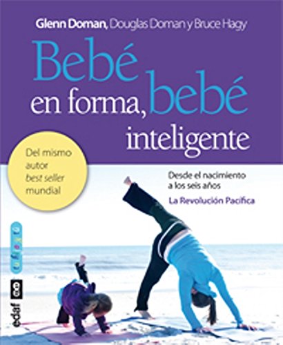 Portada - Bebé en forma, bebé inteligente: Potenciar la movilidad temprana en los bebés para favorecer el desarrollo cerebral y físico
