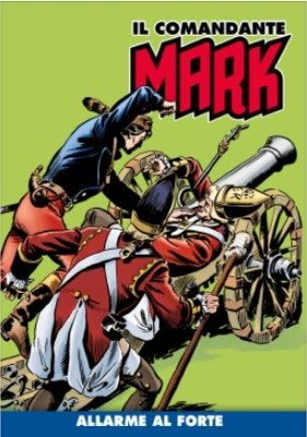 Il Comandante Mark (a colori) 013 - Allarme Al Forte (RCS 2020-09)