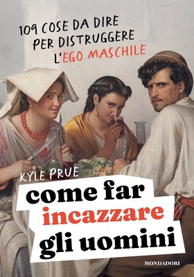 Kyle Prue - Come far incazzare gli uomini (2025)