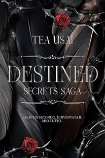 Tea Usai - Secrets saga. Novella. Destined (2024)