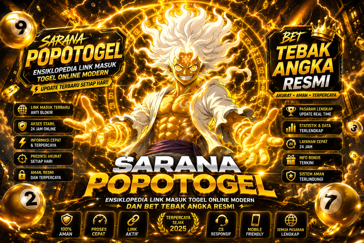 SARANA POPOTOGEL : Ensiklopedia Link Masuk Togel Online Modern Dan Bet Tebak Angka Resmi