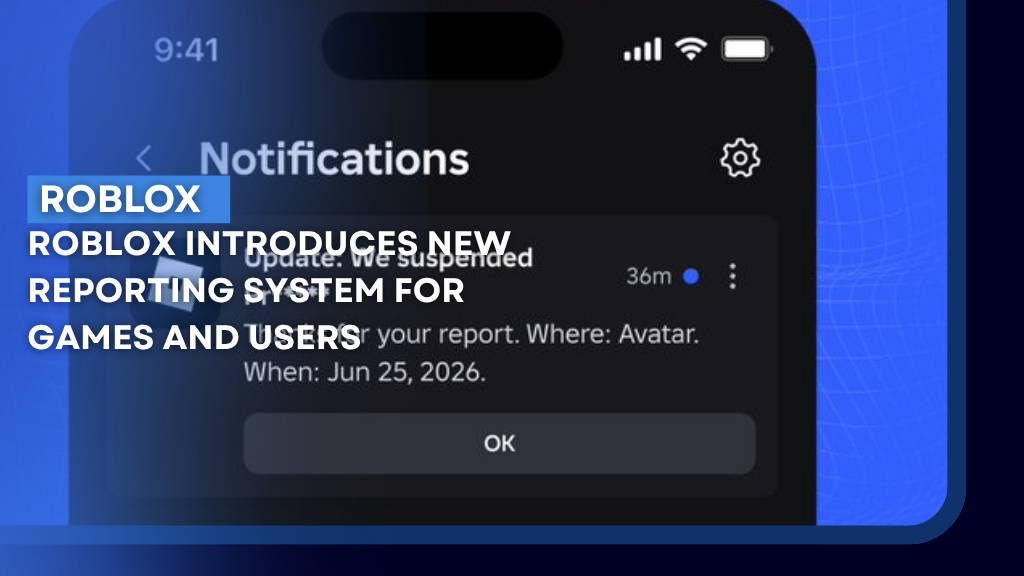 Roblox Introduces New Reporting System for Games and Users