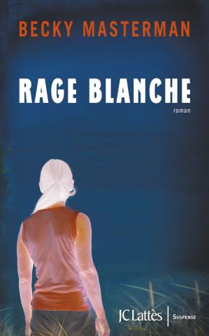Becky Masterman – Rage Blanche (2012)