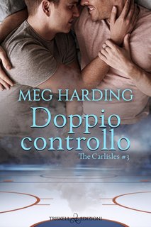 Meg Harding – The Carlisles Vol.3. Doppio controllo (2022)
