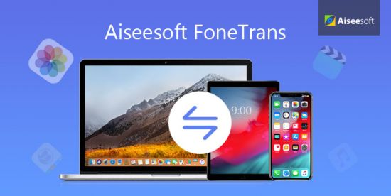 Aiseesoft FoneTrans 9.1.88 Multilingual
