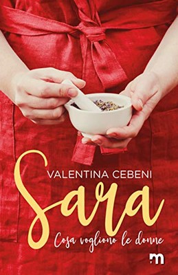 Valentina Cebeni - Cosa vogliono le donne Vol. 2. Sara (2020)
