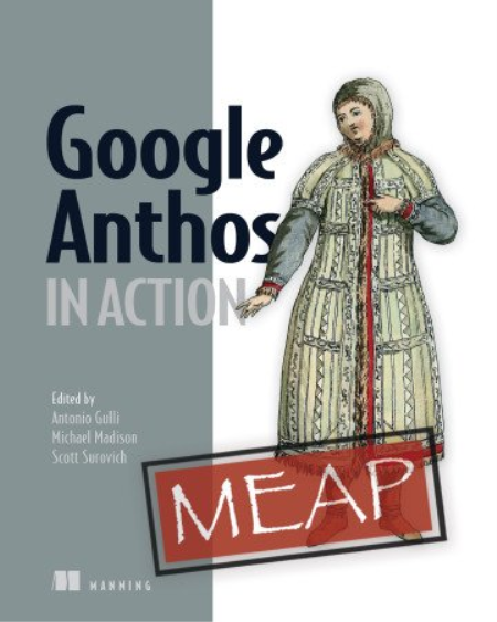 Google Anthos in Action (MEAP) Google Anthos in Action (MEAP)