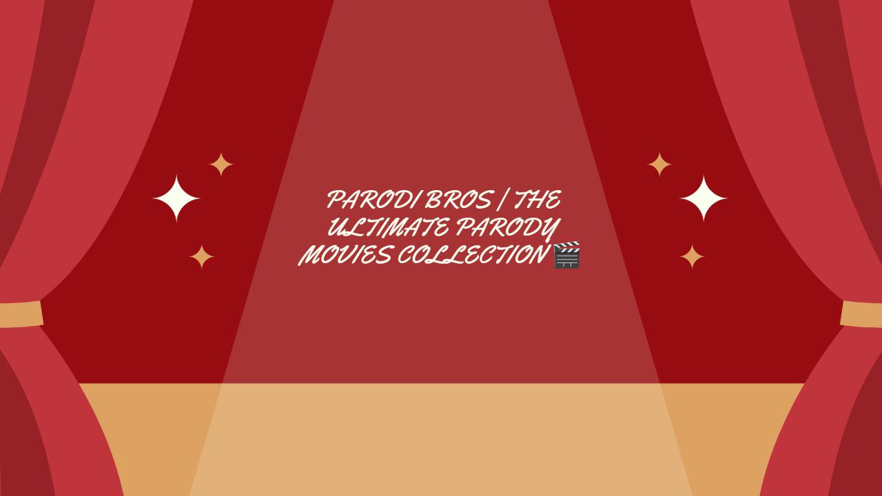 PARODI BROS | THE ULTIMATE PARODY MOVIES COLLECTION 🎬