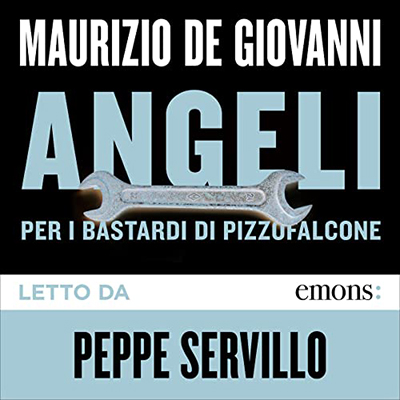Maurizio De Giovanni - Angeli꞉ per i Bastardi di Pizzofalcone (2023) (mp3 - 128 kbps)